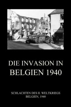 Скачать Die Invasion in Belgien 1940 - Группа авторов