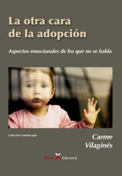 Скачать La otra cara de la adopción - Carme Vilaginés Ortet