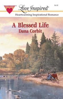 Скачать A Blessed Life - Dana Corbit