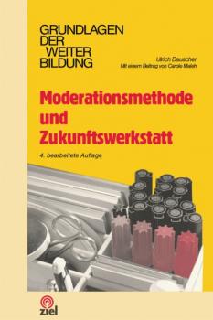 Скачать Moderationsmethode und Zukunftswerkstatt - Ulrich Dauscher