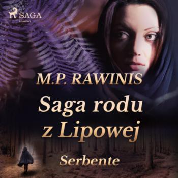 Скачать Saga rodu z Lipowej 36: Serbente - Marian Piotr Rawinis