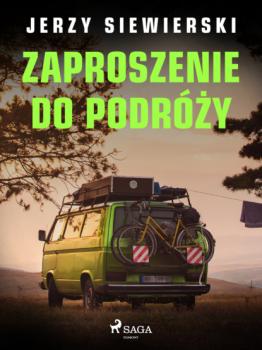Скачать Zaproszenie do podróży - Jerzy Siewierski