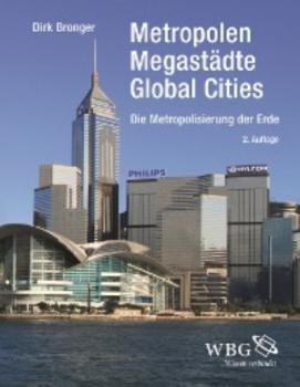 Скачать Metropolen, Megastädte, Global Cities - Dirk Bronger