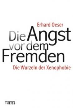 Скачать Die Angst vor dem Fremden - Erhard Oeser