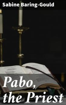 Скачать Pabo, the Priest - Baring-Gould Sabine