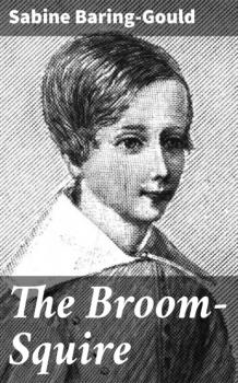 Скачать The Broom-Squire - Baring-Gould Sabine