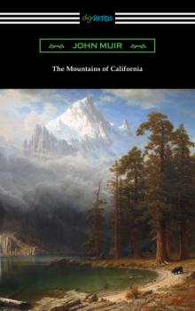 Скачать The Mountains of California - John Muir