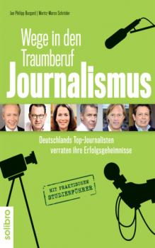 Скачать Wege in den Traumberuf Journalismus - Jan Philipp Burgard