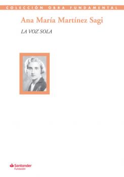 Скачать La voz sola - Ana María Martínez Sagi
