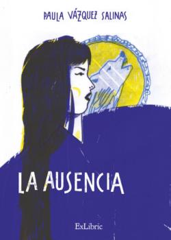 Скачать La ausencia - Paula Vázquez Salinas