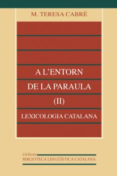 Скачать A l'entorn de la paraula (II): lexicologia catalana - M. Teresa Cabré