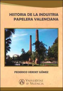 Скачать Historia de la industria papelera valenciana - Federico Verdet Gómez