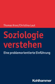 Скачать Soziologie verstehen - Thomas Kron