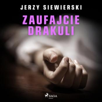 Скачать Zaufajcie Drakuli - Jerzy Siewierski