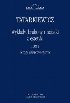 Скачать Wykłady, bruliony i notatki z estetyki - Władysław Tatarkiewicz