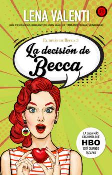Скачать La decisión de Becca - Lena Valenti