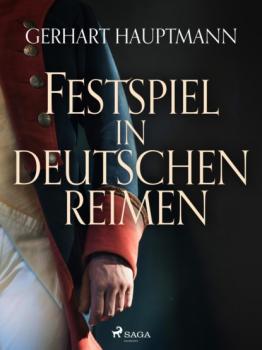 Скачать Festspiel in deutschen Reimen - Gerhart Hauptmann