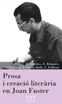 Скачать Prosa i creació literària en Joan Fuster - Josep-Vicent Garcia Raffi