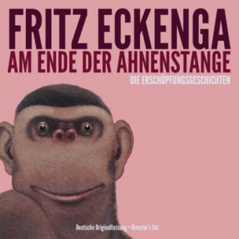 Скачать Am Ende der Ahnenstange - Die Erschöpfungsgeschichten - Deutsche Originalfassung - Director's Cut (Live) - Fritz Eckenga