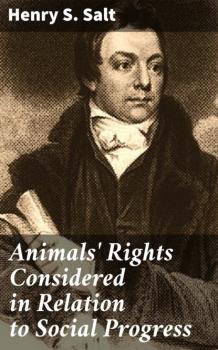 Скачать Animals' Rights Considered in Relation to Social Progress - Henry S. Salt