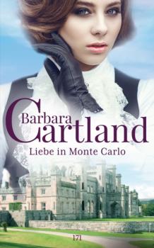 Скачать Liebe In Monte Carlo - Барбара Картленд