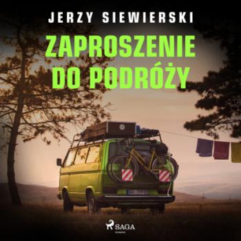 Скачать Zaproszenie do podróży - Jerzy Siewierski