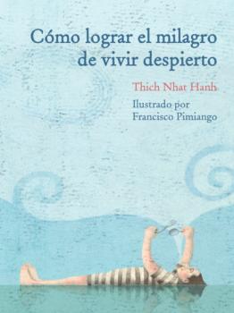 Скачать Como lograr el milagro de vivir despierto - Thich Nhat Hanh