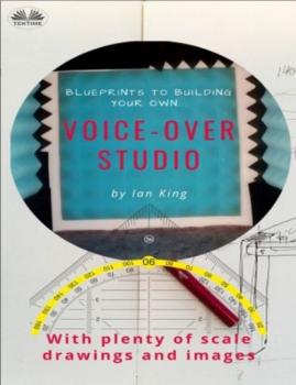 Скачать Blueprints To Building Your Own Voice-Over Studio - Ian King