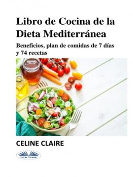 Скачать Libro De Cocina De La Dieta Mediterránea - Celine Claire