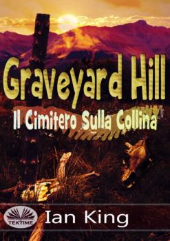 Скачать Graveyard Hill - Il Cimitero Sulla Collina - Ian King
