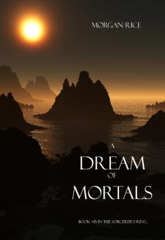 Скачать A Dream of Mortals - Morgan Rice