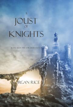 Скачать A Joust of Knights - Morgan Rice
