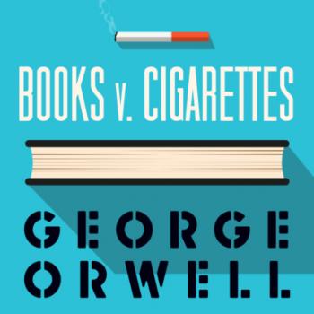 Скачать Books v Cigarettes (Unabridged) - George Orwell
