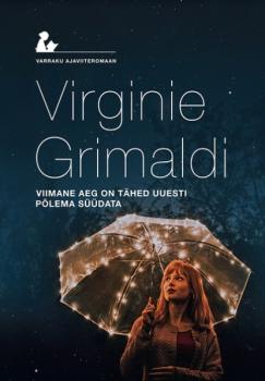 Скачать Viimane aeg tähed uuesti põlema süüdata - Virginie Grimaldi