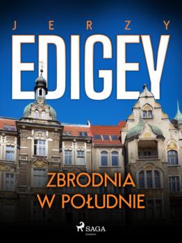 Скачать Zbrodnia w południe - Jerzy Edigey