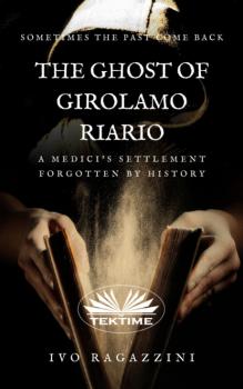Скачать The Ghost Of Girolamo Riario - Ivo Ragazzini