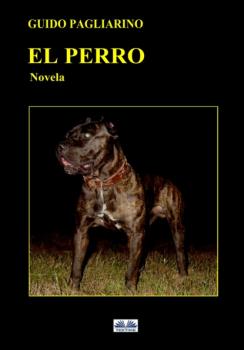 Скачать El Perro - Guido Pagliarino
