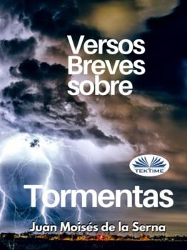 Скачать Versos Breves Sobre Tormentas - Dr. Juan Moisés De La Serna
