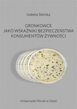 Скачать Gronkowce jako wskaźniki bezpieczeństwa konsumentów żywności - Izabela Steinka