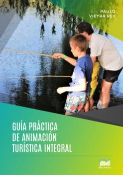 Скачать Guía práctica de Animación Turística Integral - Paulo Vieyra Rey