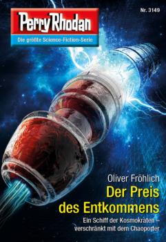 Скачать Perry Rhodan 3149: Der Preis des Entkommens - Oliver Fröhlich
