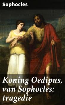 Скачать Koning Oedipus, van Sophocles: tragedie - Sophocles