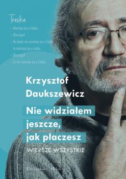 Скачать Nie widziałem jeszcze, jak płaczesz - Krzysztof Daukszewicz