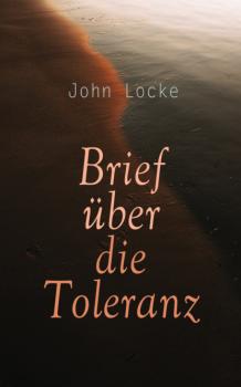 Скачать Brief über die Toleranz - John Locke