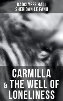 Скачать Carmilla & The Well of Loneliness - Radclyffe Hall