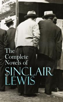 Скачать The Complete Novels of Sinclair Lewis - Sinclair Lewis
