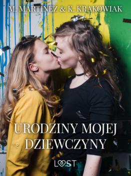 Скачать Urodziny mojej dziewczyny – lesbijskie opowiadanie erotyczne - M. Martinez & K. Krakowiak