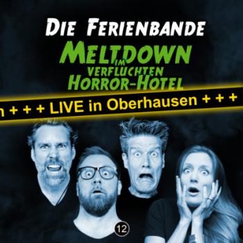Скачать Die Ferienbande, Meltdown im verfluchten Horror Hotel (Live in Oberhausen) - Die Ferienbande