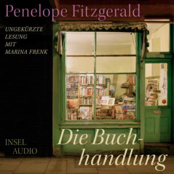 Скачать Die Buchhandlung (Ungekürzt) - Penelope Fitzgerald