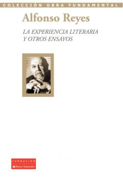 Скачать La experiencia literaria y otros ensayos - Alfonso Reyes